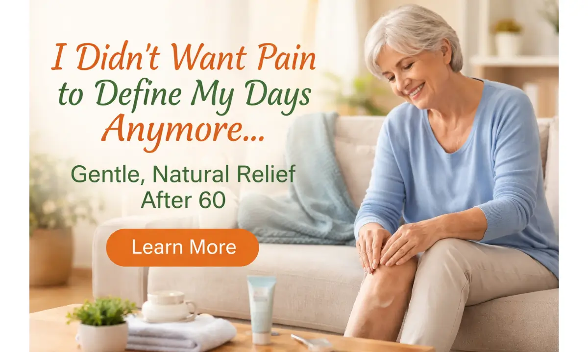 I Didn’t Want Pain to Define My Days Anymore | Gentle Joint Relief After 60